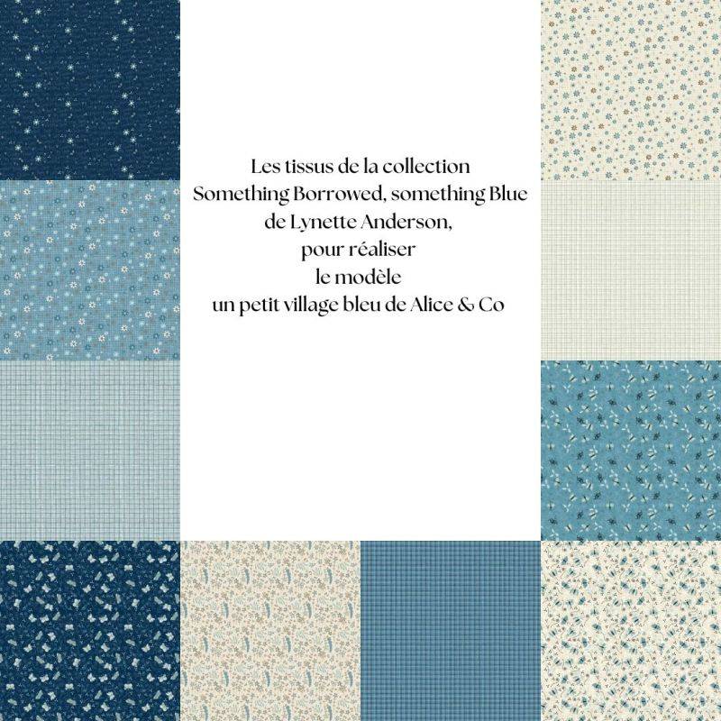 tissu patchwork Lynette Anderson Something Borrowed, Something Blue tissu patchwork Lynette Anderson Something Borrowed, Something Blue